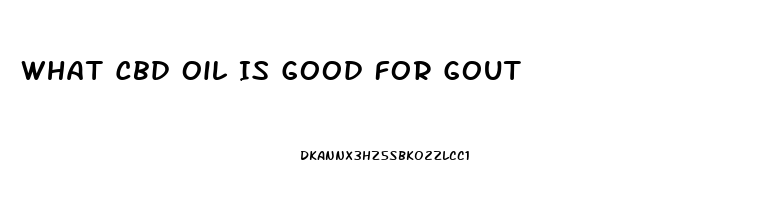 What Cbd Oil Is Good For Gout