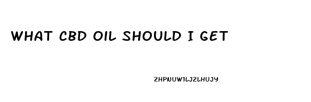 What Cbd Oil Should I Get