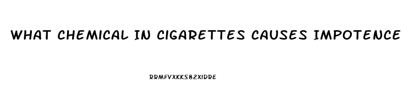 What Chemical In Cigarettes Causes Impotence