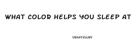 What Color Helps You Sleep At Night