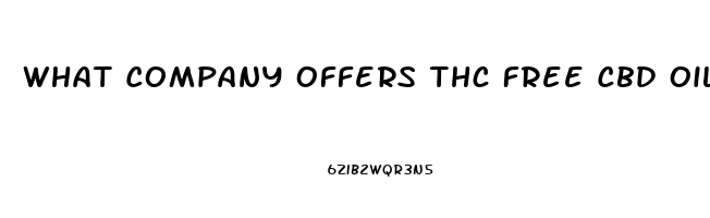 What Company Offers Thc Free Cbd Oil