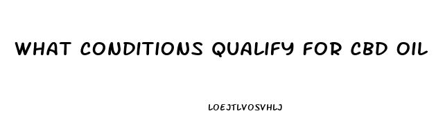 What Conditions Qualify For Cbd Oil In Sc