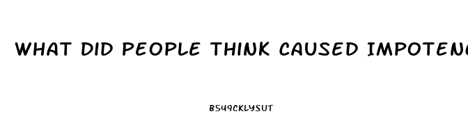 What Did People Think Caused Impotence In The Middle Ages