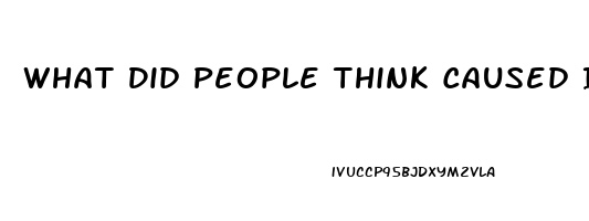 What Did People Think Caused Impotence