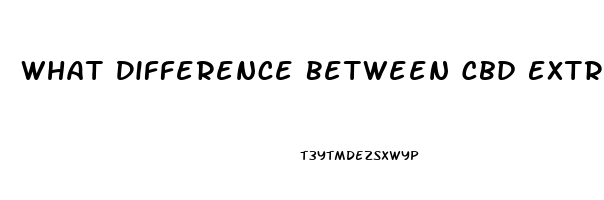 What Difference Between Cbd Extract And Cbd Oil