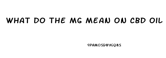 What Do The Mg Mean On Cbd Oil