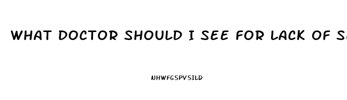 What Doctor Should I See For Lack Of Sex Drive