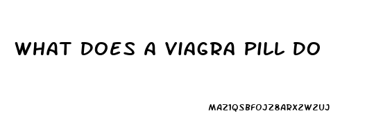 What Does A Viagra Pill Do