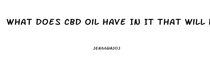 What Does Cbd Oil Have In It That Will Pop A Drug Test