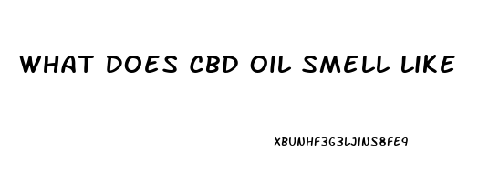 What Does Cbd Oil Smell Like