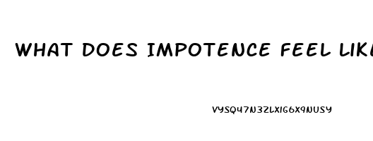 What Does Impotence Feel Like