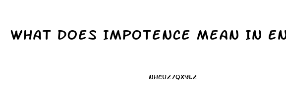 What Does Impotence Mean In English