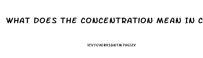 What Does The Concentration Mean In Cbd Oil