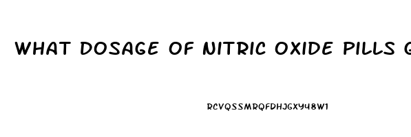 What Dosage Of Nitric Oxide Pills Give An Erection