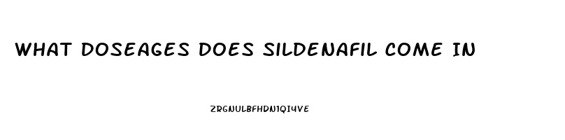 What Doseages Does Sildenafil Come In