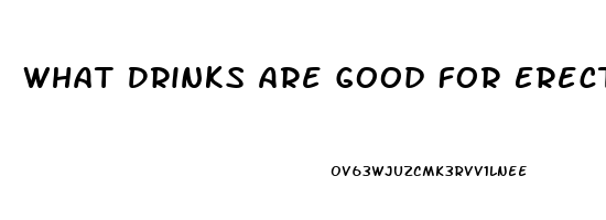 What Drinks Are Good For Erectile Dysfunction