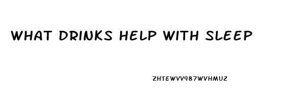 What Drinks Help With Sleep