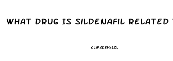 What Drug Is Sildenafil Related To
