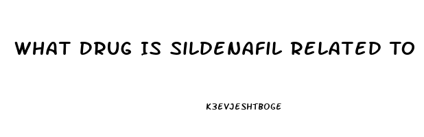 What Drug Is Sildenafil Related To