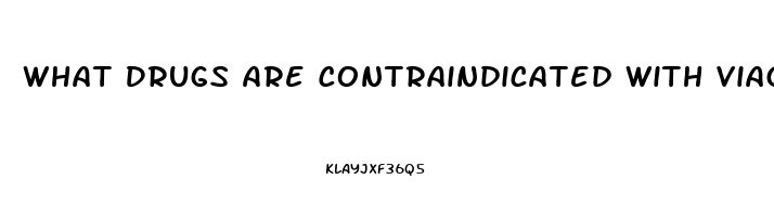 What Drugs Are Contraindicated With Viagra