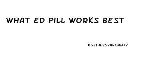 What Ed Pill Works Best