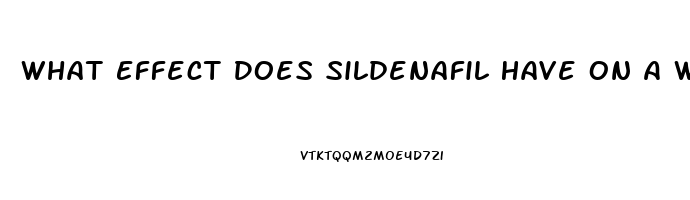 What Effect Does Sildenafil Have On A Woman