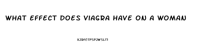 What Effect Does Viagra Have On A Woman