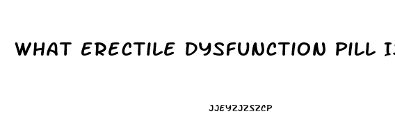 What Erectile Dysfunction Pill Is The Best