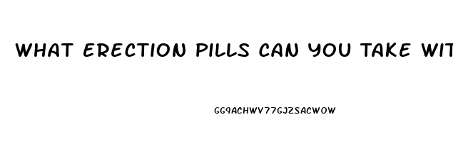 What Erection Pills Can You Take With High Blood Pressure