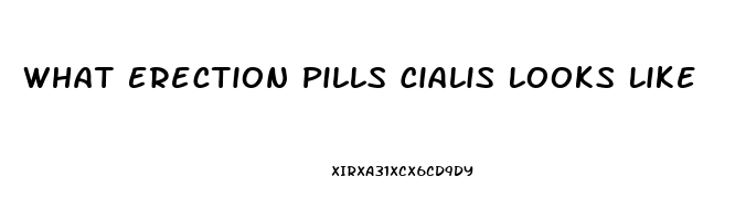 What Erection Pills Cialis Looks Like