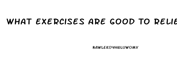 What Exercises Are Good To Relieve Sciatica Pain