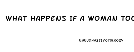 What Happens If A Woman Took Viagra