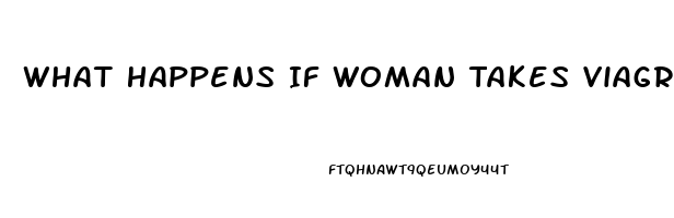 What Happens If Woman Takes Viagra