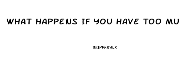 What Happens If You Have Too Much Cbd Oil