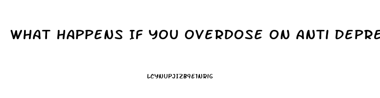 What Happens If You Overdose On Anti Depressants