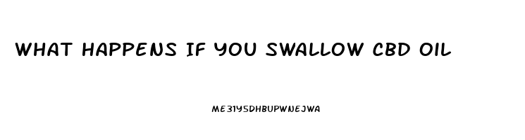 What Happens If You Swallow Cbd Oil