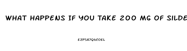 What Happens If You Take 200 Mg Of Sildenafil