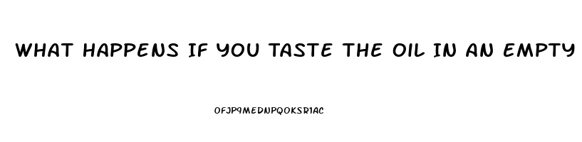 What Happens If You Taste The Oil In An Empty Cbd Pen