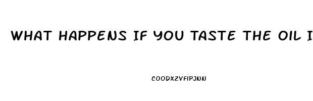 What Happens If You Taste The Oil In An Empty Cbd Pen