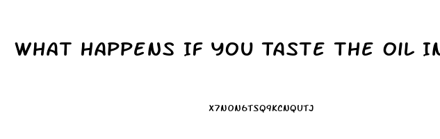 What Happens If You Taste The Oil In An Empty Cbd Pen