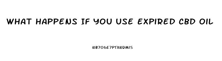 What Happens If You Use Expired Cbd Oil