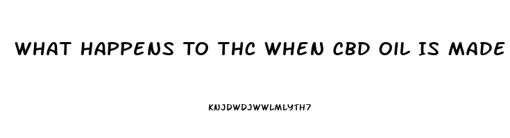 What Happens To Thc When Cbd Oil Is Made
