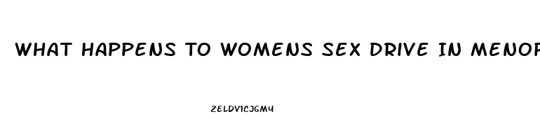 What Happens To Womens Sex Drive In Menopause