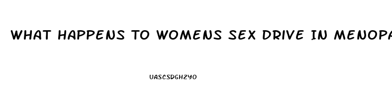 What Happens To Womens Sex Drive In Menopause