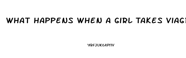 What Happens When A Girl Takes Viagra