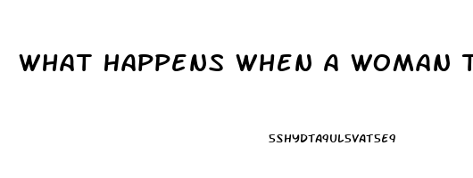 What Happens When A Woman Takes An Ed Pill