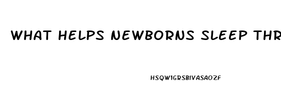 What Helps Newborns Sleep Through The Night