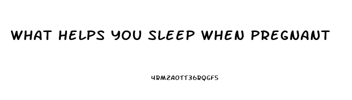 What Helps You Sleep When Pregnant