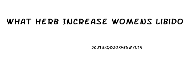 What Herb Increase Womens Libido