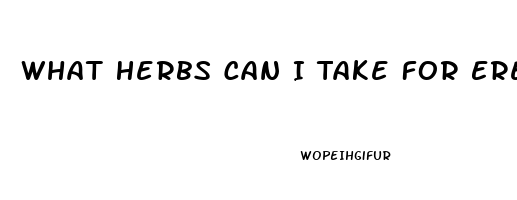 What Herbs Can I Take For Erectile Dysfunction